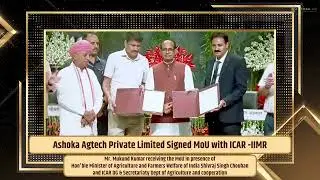 Ashoka Agtech Signs MoU with ICAR-IIMR | In Presence of Hon&rsquo;ble Agri Minister Shivraj Singh Chouhan