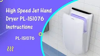 High Speed Jet Hand Dryer Instructions PL-151076