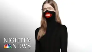 Gucci Apologizes For &lsquo;Blackface&rsquo; Sweater After Fierce Social Media Backlash | NBC Nightly News
