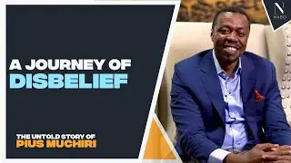 EP 25: A Journey Of Disbelief: The Untold Story of Pius Muchiri