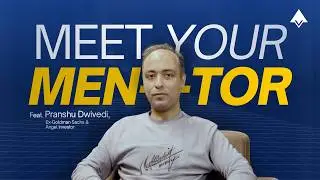 Meet your mentor at VenturEdu | Pranshu Dwivedi, Ex-Goldman Sachs & Angel investor
