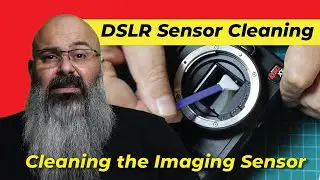 Ep 013 - DSLR Sensor Cleaning