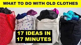 💡17 ИДЕЙ за 17 МИНУТ о том, как повторно использовать или переработать старую одежду @diyprocessbyhema