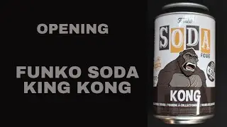 Opening Funko Soda King Kong