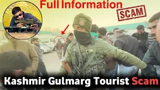Kashmir Gulmarg Tourist Scam 🤬 Full Information