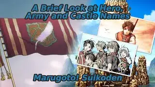 A Brief Look at the Hero, Army and Castle Names - Marugoto! Suikoden
