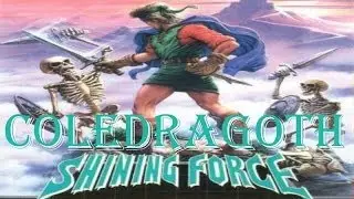 ColeDragoth Plays Shining Force Episode 5: Battle in Alterone & Castle Looting
