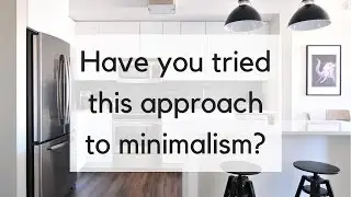 A Practical Minimalism Hack + 30 Day Minimalism Challenge