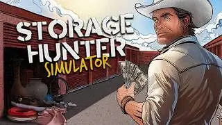 #37 [Storage Hunter Simulator] - Небольшой Сумбур