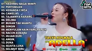 TASYA ROSMALA - HADIRMU BAGAI MIMPI - PERTEMUAN - OM ADELLA FULL ALBUM TERBARU 2025
