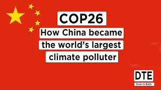 COP26 - How China became the world's largest climate polluter