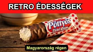 MAGYAR ÉDESSÉGEK a 70-es, 80-as évekből.. Mennyire emlékszel?