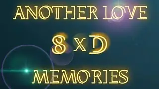 ANOTHER LOVE X MEMORIES | 8D SONG | EARPHONES