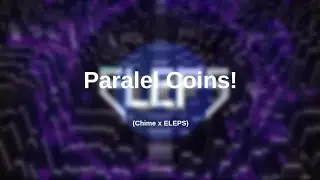 Chime x ELEPS - Paralel Coins! | Dubstep Mashup
