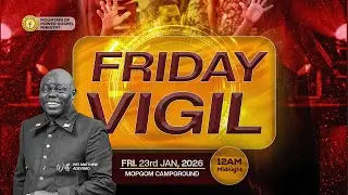 FRIDAY VIGIL 24TH OF JAN, 2026 - GUDUGBA VILLAGE OGUN-STATE