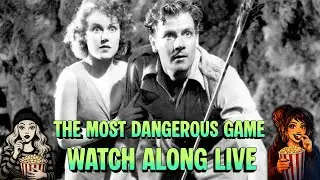 Hunted for Sport: The Most Dangerous Game (1932) | Watch Along LIVE