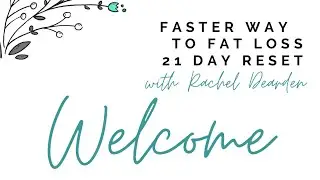 Welcome to the FASTer Way to Fat Loss 21 Day Reset!