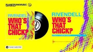 Rivendell - Who&acute;s That Chick - Cueboy and Tribune Remix