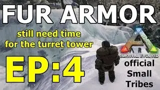 Fur Armor is Done! - S1|E4 - Solo - Official Small Tribes - ARK: Survival Evolved