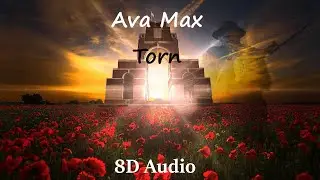 [8D AUDIO] AVA MAX - TORN (BIPOLAR MUSIC)