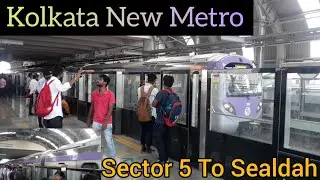 Sector 5 To Sealdah Metro Journey | Sealdah Metro Station Inauguratiod | Kolkata East West Metro