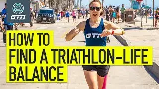 How To Balance Training With Life | Triathlon Training Explained