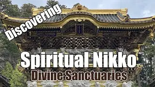 Discovering Spiritual Nikko: Divine Sanctuaries
