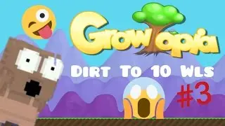 GrowTopia - Dirt To 10 Wls|Getting first wl