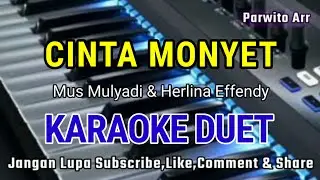 CINTA MONYET | MUS MULYADI & HERLINA EFFENDY - KARAOKE DUET @DivanadaEntertaiment
