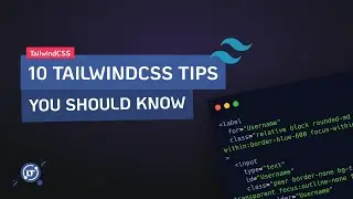 10 TailwindCSS Tips You Should Know