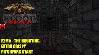 Blood (nBlood) - E2M5 The Haunting - Extra Crispy All Secrets