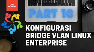 Konfigurasi network bridge vlan  (Tutorial network linux): Linux Indonesia Networking Part10