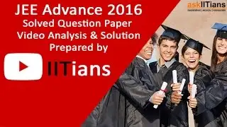 JEE Advanced 2016 Video Solution for Physics - Paper - 1 Q6-Q12