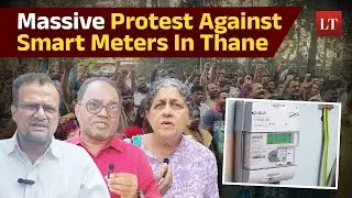 LT On-Ground: Thane Residents Protest Outside MAHAVITRAN Office Against Smart Meters
