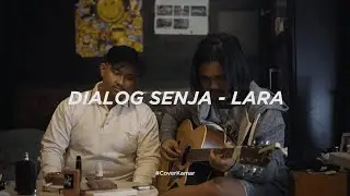Dialog Senja - Lara (Cover ft.Reiner) | #CoverKamar