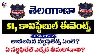 Required Certificates for Part-2 PMT Applications events of SI and Constable Recruitment for TSLPRB