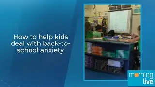 How to help kids deal with back-to-school anxiety
