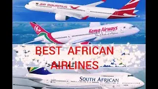Top 10 Best Airlines in Africa 2019 - African Airlines