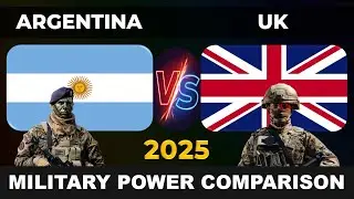 Argentina vs UK Military Power 2025 | UK vs Argentina Military Power 2025