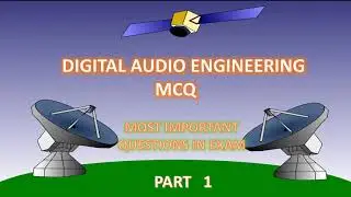 DIGITAL AUDIO ENGINEERING/ANNA UNIVERSITY ONLINE EXAM/PART 1