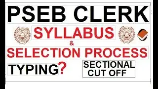 PSEB CLERK SYLLABUS & FULL SELECTION PROCESSS IN DETAIL | DOUBTS,FAQ | TYPING? PSEB EXAM |