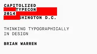 Thinking Typographically in Design &mdash; Brian Warren