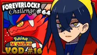 The Foreverlocke Challenge Playthrough [64] - Pokemon Scarlet VOD #16
