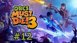 Orcs Must Die! 3 Walkthrough Gameplay Part 12 - MAGE TOWER (PC)