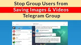 How to Stop People from Saving Content from Group in Telegram Desktop?