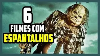 6 FILMES DE TERROR COM ESPANTALHOS 😱