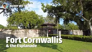 Fort Cornwallis & the Esplanade Penang