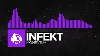 [Dubstep] - INFEKT - MOMENTUM [VEGGIE GAMES EP]
