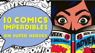 10 COMICS IMPERDIBLES QUE NO SON DE SUPER HÉROES | Lecturas maravillosas para distraer la mente.