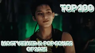 (TOP 100) MOST VIEWED K-POP SONGS OF 2025 (MAY WEEK 4)